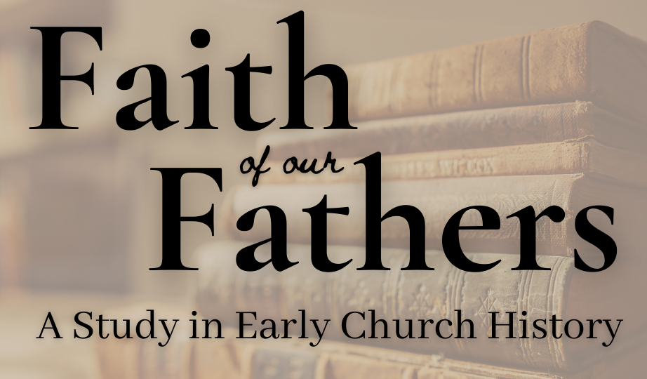 Faith of our Fathers (Part 1)