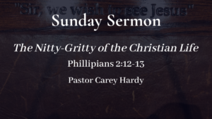 The Nitty-Gritty of the Christian Life (Part 1)